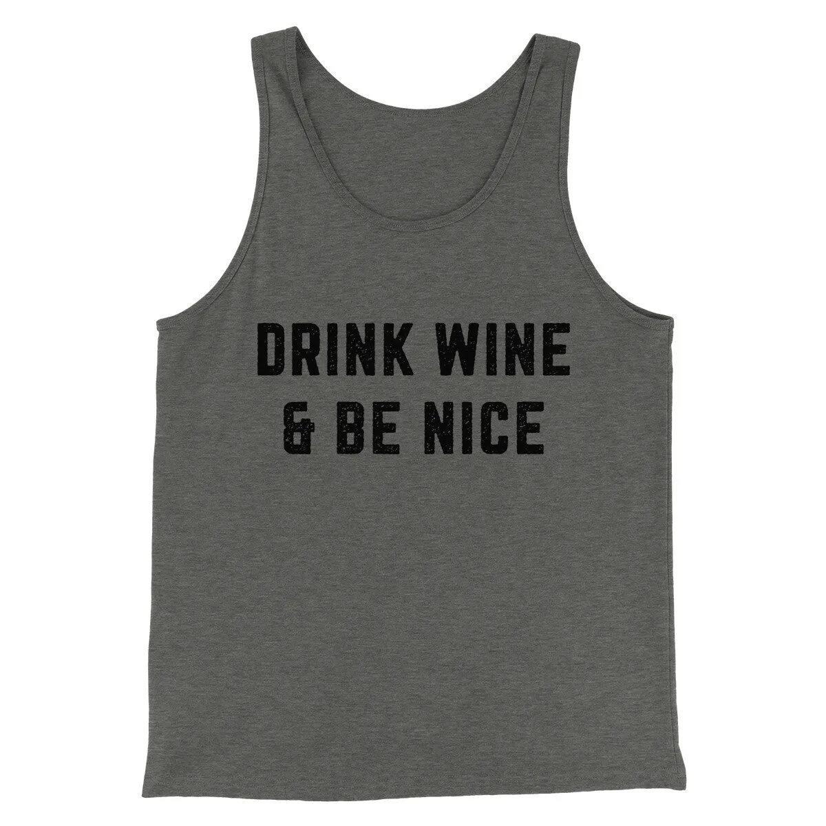 Drink Wine And Be Nice Men/Unisex Tank Top