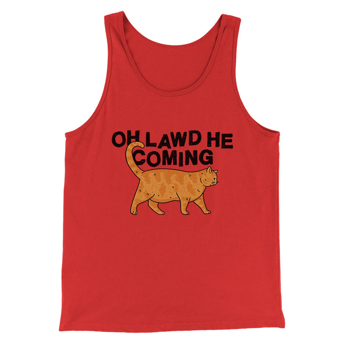 Oh Lawd He Coming Men/Unisex Tank Top