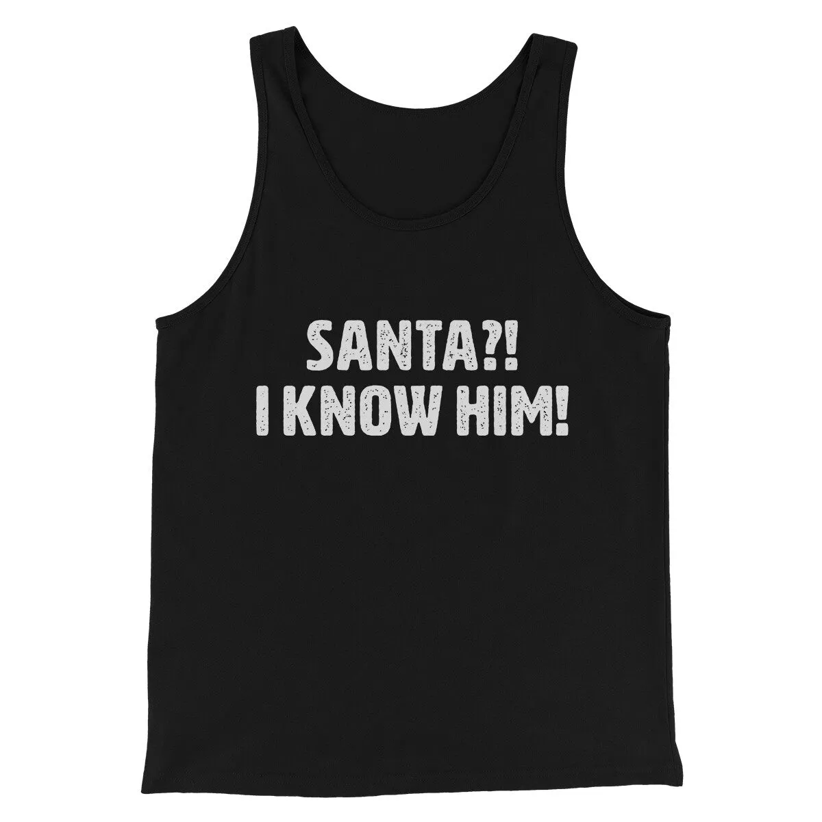 Santa I!? Know Him!! Funny Movie Men/Unisex Tank Top